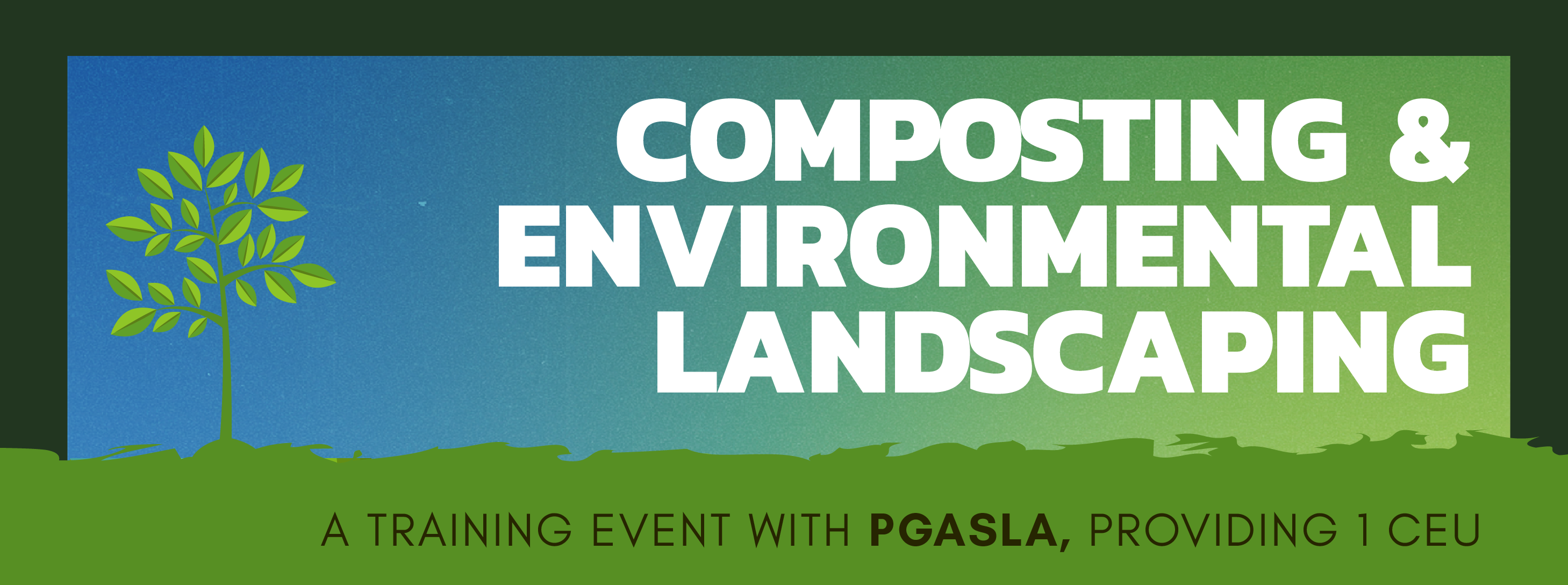 Banner Graphic for 2020 Composting & Environmental Landscaping training event with PGASLA